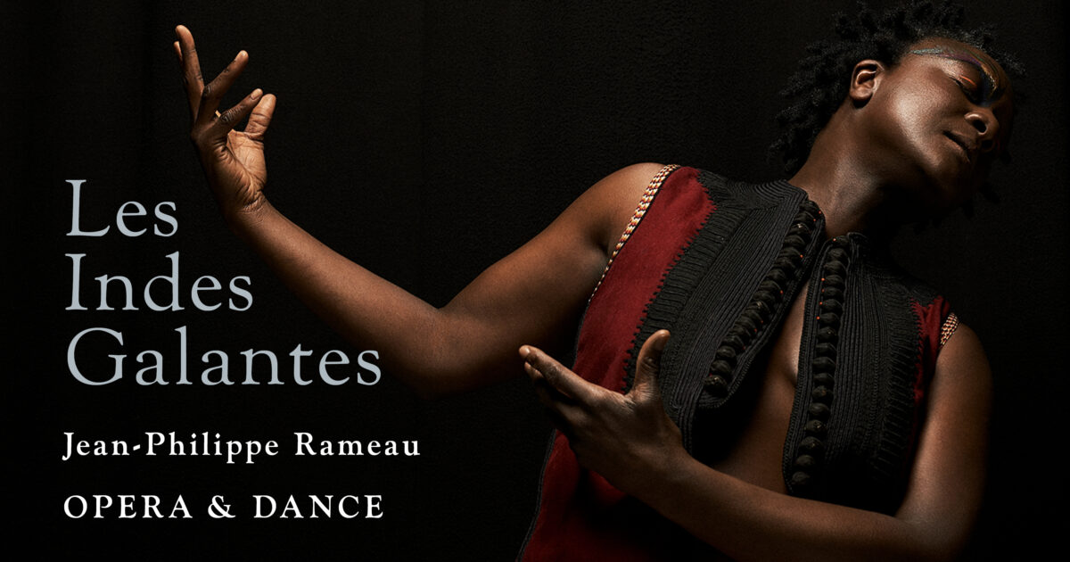 Les Indes Galantes The Grange Festival Opera & Jazz 2024